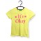 T-shirt "It's Okay" for girls